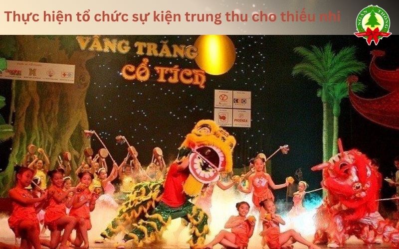 Lập kế hoạch tổ chức sự kiện trung thu cho thiếu nhi