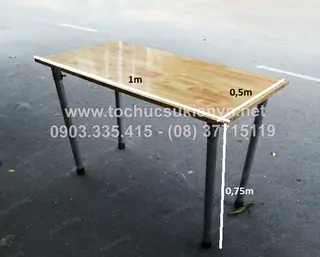Bàn 0.5m x 1.5m, cao 0.75m